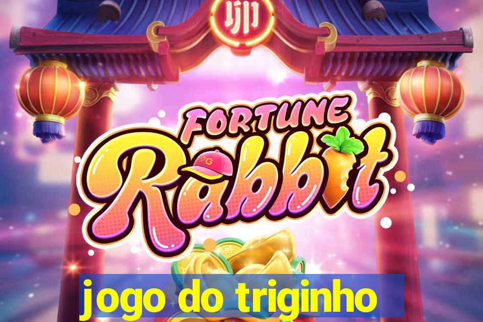 jogo do triginho